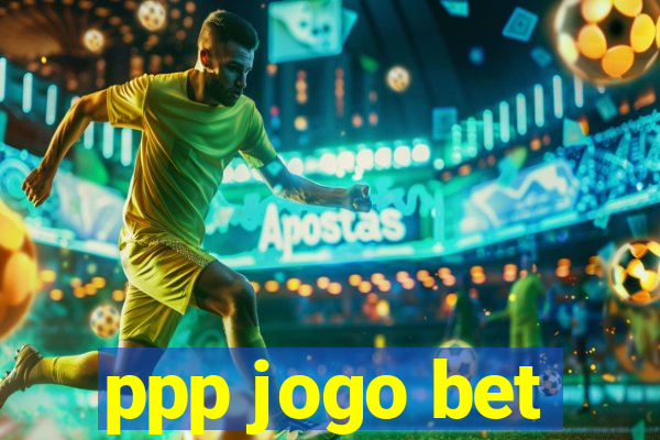 ppp jogo bet